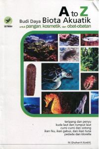 Image of A to Z budi daya biota akuatik untuk pangan, kosmetik dan obat-obatan
