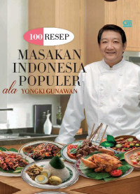 Image of 100 Resep Masakan Indonesia Populer Ala Yongki Gunawan
