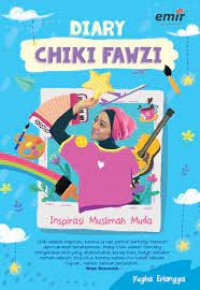 Image of Diary Chiki Fawzi : Inspirasi Muslimah Muda
